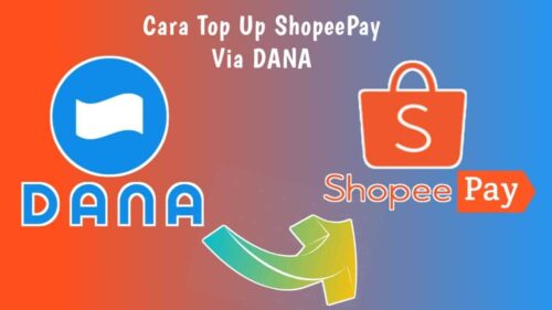 3 Cara Transfer DANA ke ShopeePay dan Syaratnya Lengkap