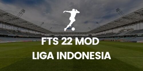 Download-FTS-22-Mod-Liga-Indonesia-Terbaru